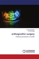 Gaurav Bhavar, B. M Rudagi, B.M Rudagi - Orthognathic Surgery