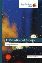 Camilo Lozano-Rivera - El Estadio del Espejo