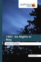 Satendra Nandan - 1987: Six Nights in May