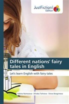 Sitora Ibragimova, Sabina Nomozova, Dilrabo Tohirova - Different nations' fairy tales in English