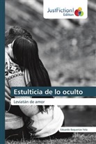 Eduardo Baquerizo Yela - Estulticia de lo oculto