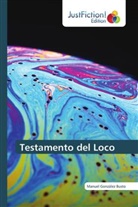 Manuel González Busto - Testamento del Loco