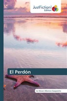 Ivo Moran Albonico Gasparotto - El Perdón