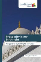 Anthony Obasola Shoderu - Prosperity is my birthright