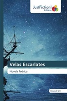Alexandr Grin - Velas Escarlates