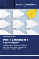 Salvatore Cusumano - Potere, persuasione e conformismo