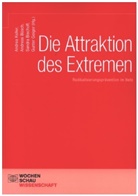 Sandra Bischoff, Andreas Büsch, Andreas Büsch u a, Gunte Geiger, Gunter Geiger, Andrea Keller - Die Attraktion des Extremen