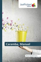 Manuel González Busto - Caramba, Manuel