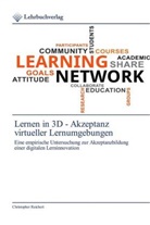 Christopher Reichert - Lernen in 3D - Akzeptanz virtueller Lernumgebungen