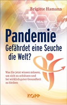 Brigitte Hamann - Pandemie: Gefährdet eine Seuche die Welt?