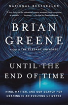 Brian Greene - Until the End of Time