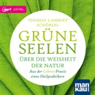 Thomas Lambert Schöberl, Marion Buchberger - Grüne Seelen. Über die Weisheit der Natur, m. 1 Buch, 1 Audio-CD