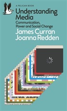 Jame Curran, James Curran, Joanna Redden - Understanding Media