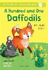 Malachy Doyle, Doyle Malachy, Denise Hughes, Hughes Denise - A Hundred and One Daffodils: A Bloomsbury Young Reader