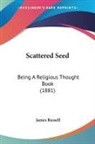 James Russell - Scattered Seed