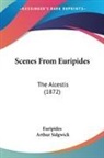 Euripides, Arthur Sidgwick - Scenes From Euripides