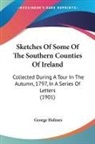 George Holmes - Sketches Of Some Of The Southern Counties Of Ireland