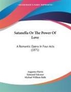 Michael William Balfe, Edmund Falconer, Augustus Harris - Satanella Or The Power Of Love