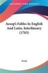 Aesop - Aesop's Fables In English And Latin, Interlineary (1703)