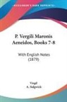 Virgil, A. Sidgwick - P. Vergili Maronis Aeneidos, Books 7-8