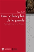 Hugo David - Une philosophie de la parole, 2 Teile