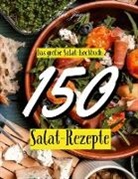 Kochbuc Gesunde Rezepte Rezeptbuch Abneh, Kochbuch Gesunde Rezepte Rezeptbuch Abneh, Kochbuch Gesunde Rezepte Rezeptbuch Abnehmen - Das große Salat Kochbuch: 150 Salat Rezepte