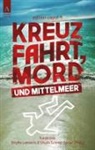 Laura Gambrinus, Sabine Giesen, Petra Hartmann, Greta R. Kuhn, Brigitte Lamberts, Kerstin Lange... - Kreuzfahrt, Mord und Mittelmeer