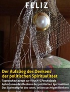 o Feliz, o Feliz - Der Aufstieg des Denkens der politischen Spiritualitaet