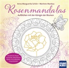 Anna Marguerita Schön, Marlene Mankau - Rosenmandalas. Aufblühen mit der Königin der Blumen