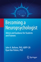 Joh Bellone, John Bellone, John A Bellone, John A. Bellone, Ryan van Patten, Ryan Van Patten - Becoming a Neuropsychologist