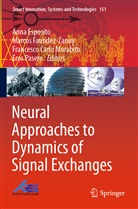 France Carlo Morabito et al, Anna Esposito, Marco Faundez-Zanuy, Marcos Faundez-Zanuy, Francesco Carlo Morabito, Eros Pasero - Neural Approaches to Dynamics of Signal Exchanges