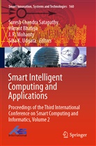 Vikran Bhateja, Vikrant Bhateja, J. R. Mohanty, J R Mohanty et al, Suresh Chandra Satapathy, Siba K. Udgata - Smart Intelligent Computing and Applications
