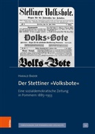 Harald Bader - Der Stettiner »Volksbote«