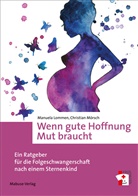 Manuel Lommen, Manuela Lommen, Christian Mörsch - Wenn gute Hoffnung Mut braucht