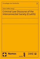 Katrin Höffler - Criminal Law Discourse of the Interconnected Society (CLaDIS)