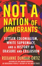 Roxanne Dunbar-Ortiz - Not 'A Nation of Immigrants'