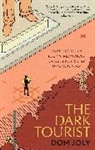 Dom Joly, Joly Dom - The Dark Tourist