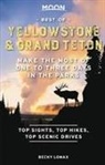 Becky Lomax - Moon Best of Yellowstone & Grand Teton (First Edition)