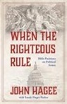 John Hagee, John/ Parker Hagee, Sandra Hagee Parker, Sandy Hagee Parker - When the Righteous Rule