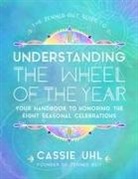 Cassie Uhl - The Zenned Out Guide to Understanding the Wheel of the Year