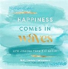 Holly Daniels Christensen - Happiness Comes in Waves: Volume 7