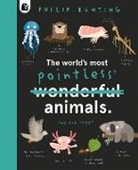 Philip Bunting - The World's Most Pointless Animals