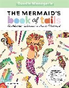 Walter Foster Creative Team, Clare Younis - Doodle Menagerie: The Mermaid's Book of Tails