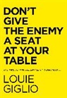 Louie Giglio - Don't Give the Enemy a Seat at Your Table