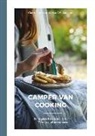 Claire Thomson, Claire Williamson Thomson, Matt Williamson - Camper Van Cooking