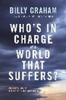 Billy Graham, Billy/ Graham Graham - Who's in Charge of a World That Suffers?