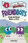 Vicky Fang, Vicky Fang - Friendbots: Blink and Block Make a Wish