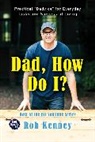 Rob Kenney - Dad, How Do I?