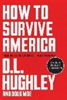 D L Hughley, D. L. Hughley, Hughley D. L., Doug Moe, Moe Doug - How to Survive America