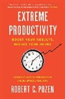 Robert C Pozen, Robert C. Pozen, Pozen Robert C. - Extreme Productivity